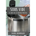 Sous Vide: El Arte de la Cocina Precisa