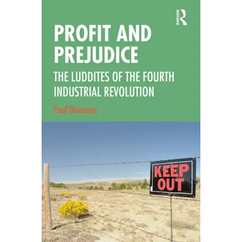 Profit and Prejudice: The Luddites of the Fourth Industrial Revolution