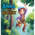Anna the Arborist