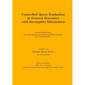 Controlled Query Evaluation in General Semantics with Incomplete Information