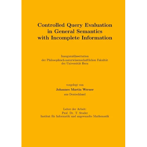 Controlled Query Evaluation in General Semantics with Incomplete Information