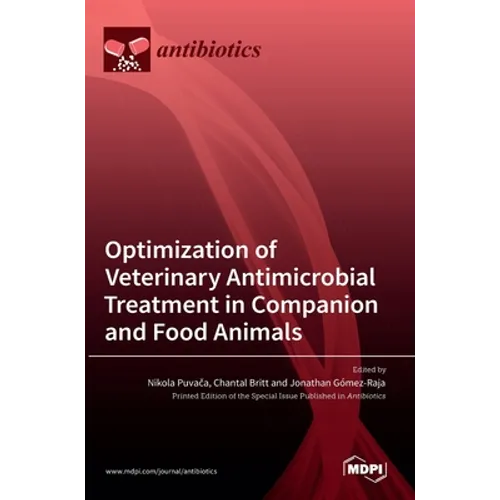 Optimization of Veterinary Antimicrobial Treatment in Companion and Food Animals