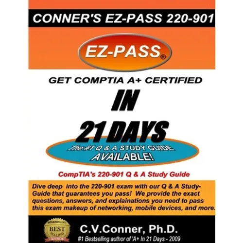 Comptia A+ in 21 Days: The 220-901 Studyguide