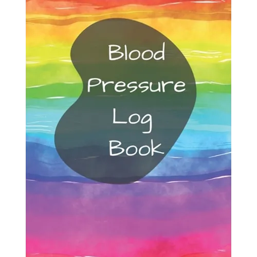 Blood Pressure Log Book/BP Recording Book (104 pages): Health Monitor Tracking Blood Pressure, Weight, Heart Rate, Daily Activity, Notes (dose of the