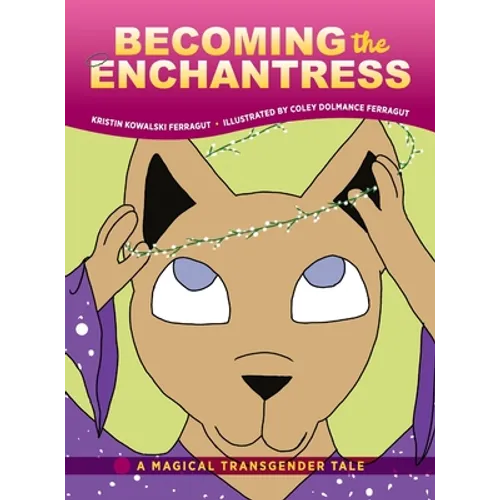 Becoming the Enchantress: A Magical Transgender Tale