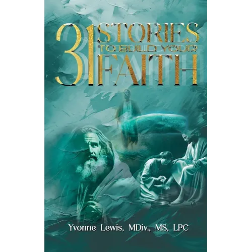31 Stories To Build Your Faith - A Daily Devotional