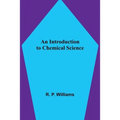 An Introduction to Chemical Science