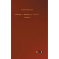 Society in America, v. 1 (of 2): Volume 1