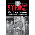 Strike!: Mother Jones & the Colorado Coal Field War