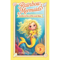 Goldie and the Little Lost Ray: A sparkly, underwater adventure series for kids 6-10 (Rainbow Mermaids)