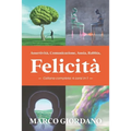 Assertività, Comunicazione, Ansia, Rabbia, Felicità (Collana Completa - 4 corsi in 1)