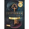 Cryptogram Puzzle Book of Famous Quotes Difficulty Level Hard: Unlock the Mystery: 250 Challenging Cryptogram Puzzles for Brain Teasers and Code Break
