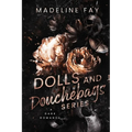 Dolls and Douchebags: The Complete Dark Romance Collection: A Reverse Harem Dark Romance Omnibus: The Complete Dark Romance Collection: A Bully Dark R