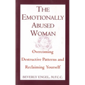 The Emotionally Abused Woman: Overcoming Destructive Patterns and Reclaiming Yourself