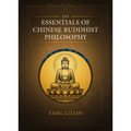 The Essentials of Chinese Buddhist Philosophy (Volume II)