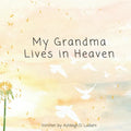 My Grandma Lives in Heaven
