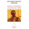 Manic-Depressive: Pierre's Case History / Maniaco-dépressif: Histoire de Pierre