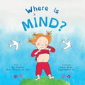 Where is Mind?: Dzogchen for Kids (Gives children the experience of the Nature of their own Mind)