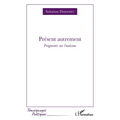 Présent autrement: Fragments sur l'autisme