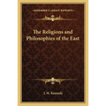 The Religions and Philosophies of the East