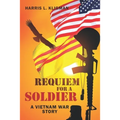 Requiem For A Soldier: A Vietnam Story