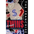 The Franchise: Minnesota Twins