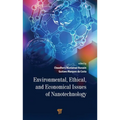 Environmental, Ethical, and Economical Issues of Nanotechnology