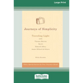 Journeys of Simplicity: Traveling Light with Thomas Merton, BashoÂ¯, Edward Abbey, Annie Dillard & Others [Standard Large Print 16 Pt Edition]