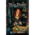 The Blue Beads: Ancient Secrets Bound in Glass