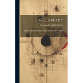 Geometry: Applied to the Mensuration of Lines, Surfaces, Solids, Heights and Distances