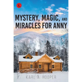 Mystery, Magic, and Miracles for Anny