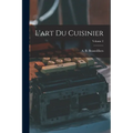 L'art du cuisinier; Volume 2