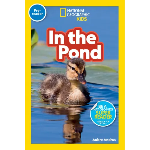In the Pond (National Geographic Kids Readers, Pre-Reader)