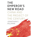 The Emperor's New Road: China and the Project of the Century