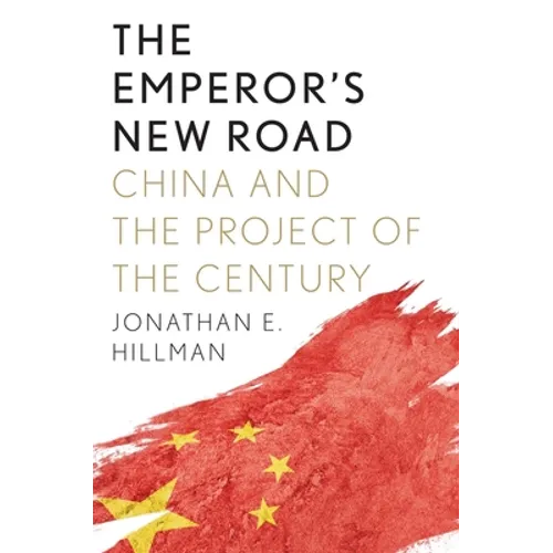 The Emperor's New Road: China and the Project of the Century