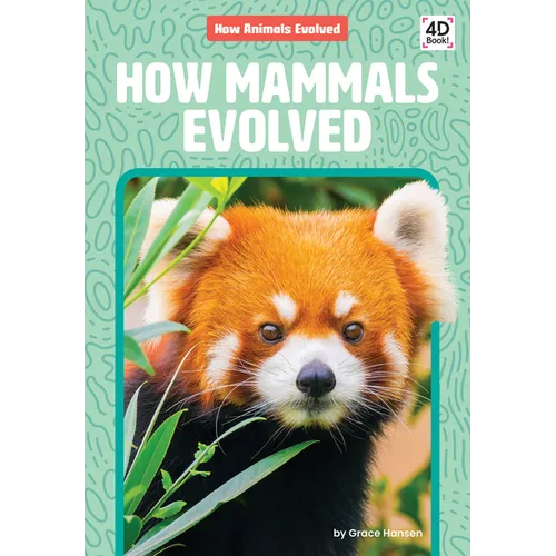 How Mammals Evolved