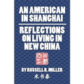 An American in Shanghai: Reflections on Living in New China