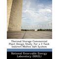 Thermal Storage Commercial Plant Design Study for a 2-Tank Indirect Molten Salt System