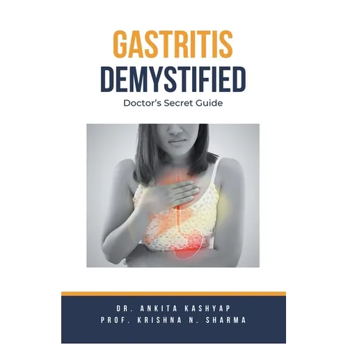 Gastritis Demystified: Doctor's Secret Guide
