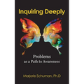 Inquiring Deeply: Problems as a Path to Awareness