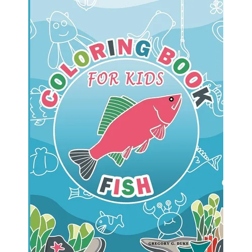 Coloring Book For Kids: Fish Design Animal Coloring Book