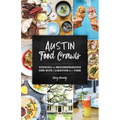 Austin Food Crawls: Touring the Neighborhoods One Bite & Libation at a Time