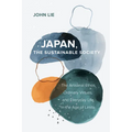 Japan, the Sustainable Society: The Artisanal Ethos, Ordinary Virtues, and Everyday Life in the Age of Limits