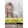 Win Back Her Heart