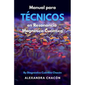 Manual para Técnico en Resonancia Magnética Cuántica: By Diagnóstico Cuántico Chacón