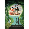 Garden of Decision: Formed from Dust - Forged in Fire - Freed by Faith