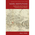Novel Institutions: Anachronism, Irish Novels and Nineteenth-Century Realism