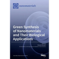 Green Synthesis of Nanomaterials and Their Biological Applications