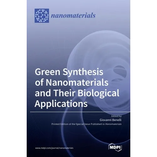 Green Synthesis of Nanomaterials and Their Biological Applications