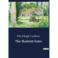 The Hashish Eater